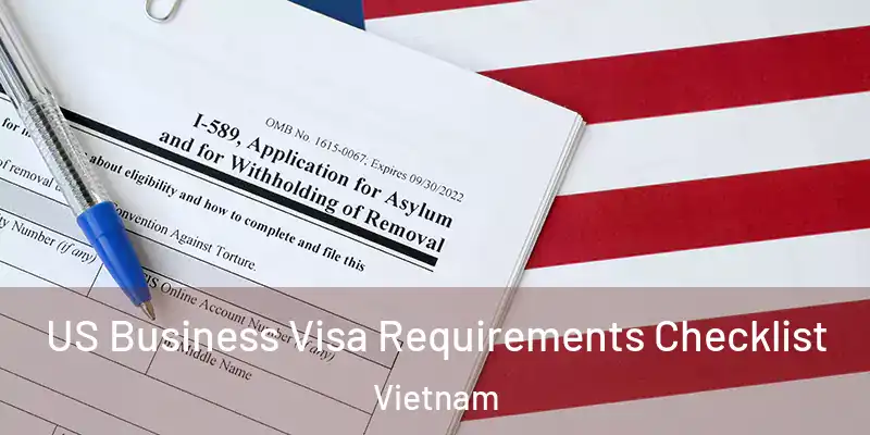  US Business Visa Requirements Checklist Vietnam
