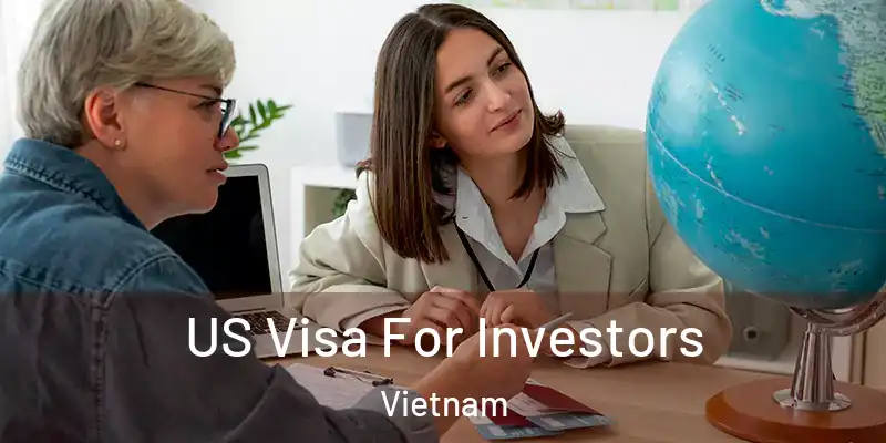  US Visa For Investors Vietnam